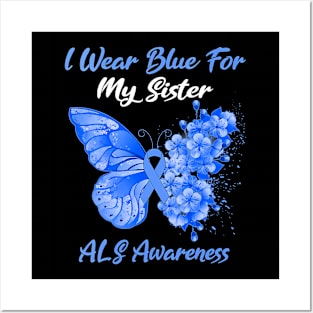 Womens Butterfly I Wear Blue For My Sister ALS Awareness Posters and Art